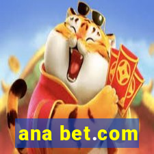 ana bet.com